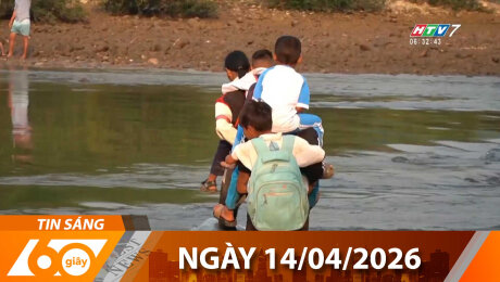 Bản Tin 60s 14/04/2026