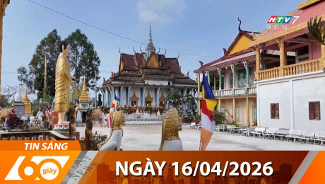 Bản Tin 60s 16/04/2026