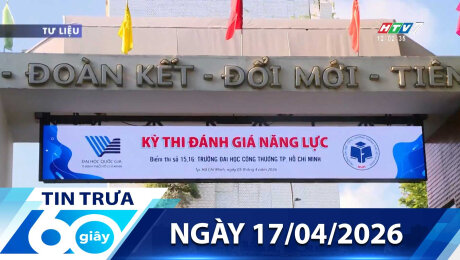Bản Tin 60s 17/04/2026