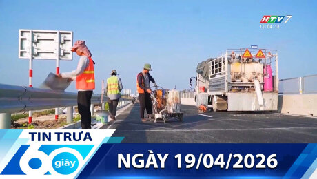 Bản Tin 60s 19/04/2026