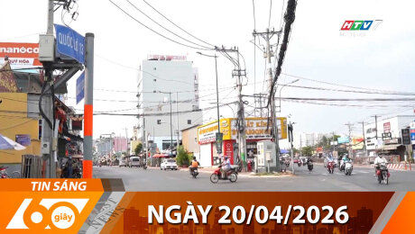 Bản Tin 60s 20/04/2026
