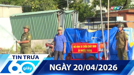 Bản Tin 60s 20/04/2026