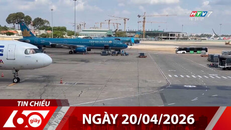 Bản Tin 60s 20/04/2026