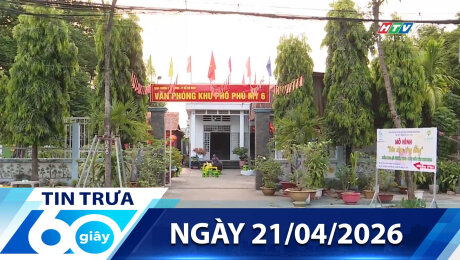 Bản Tin 60s 21/04/2026
