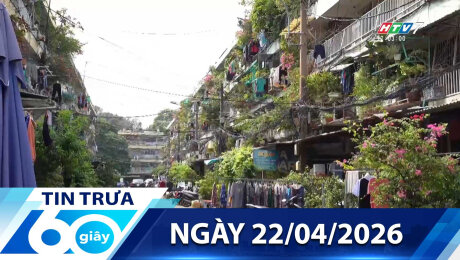 Bản Tin 60s 22/04/2026