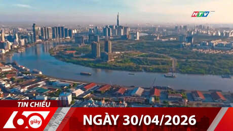 Bản Tin 60s 30/04/2026