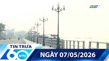 Bản Tin 60s 07/05/2026