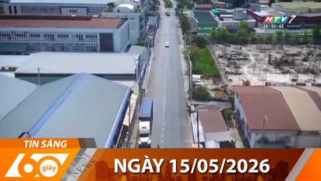 Bản Tin 60s 15/05/2026