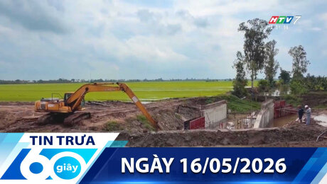 Bản Tin 60s 16/05/2026