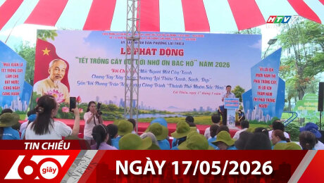 Bản Tin 60s 17/05/2026