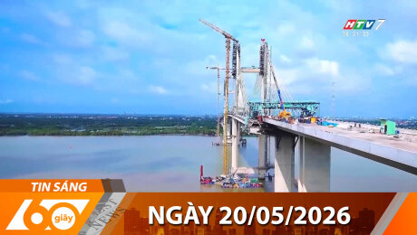 Bản Tin 60s 20/05/2026