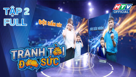 Xem Show TV SHOW Tranh Tài Đọ Sức Tập 02 HD Online.