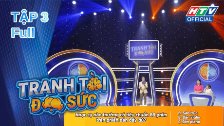 Xem Show TV SHOW Tranh Tài Đọ Sức Tập 03 HD Online.