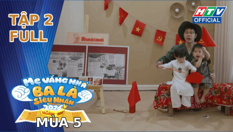 Xem Show TV SHOW Mẹ Vắng Nhà, Ba Là Siêu Nhân - Mùa 5 Tập 2 HD Online.