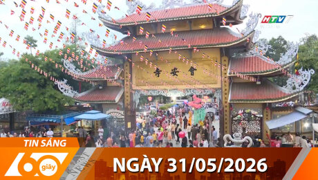 Bản Tin 60s 31/05/2026
