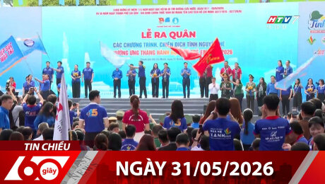 Bản Tin 60s 31/05/2026
