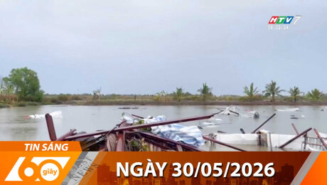 Bản Tin 60s 30/05/2026