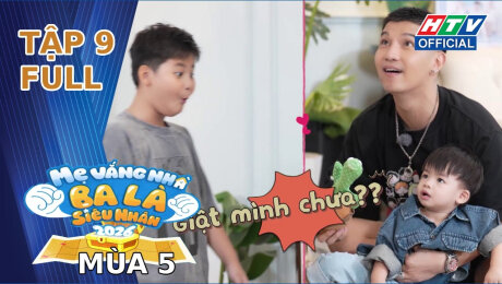 Mẹ Vắng Nhà, Ba Là Siêu Nhân - Mùa 5