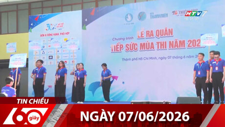 Bản Tin 60s 07/06/2026