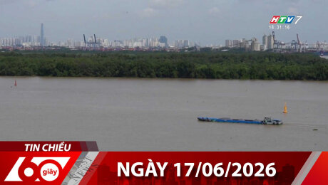 Bản Tin 60s 17/06/2026