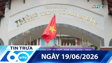 Bản Tin 60s 19/06/2026
