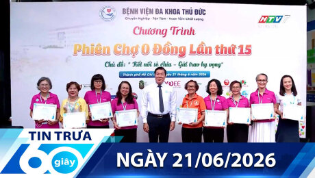 Bản Tin 60s 21/06/2026