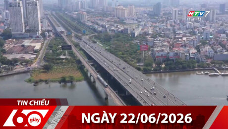 Bản Tin 60s 22/06/2026