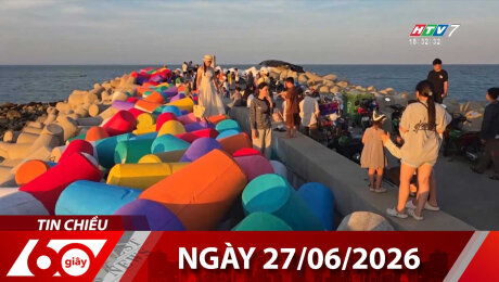 Bản Tin 60s 27/06/2026