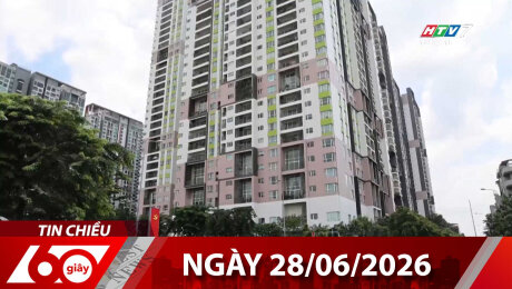Bản Tin 60s 28/06/2026