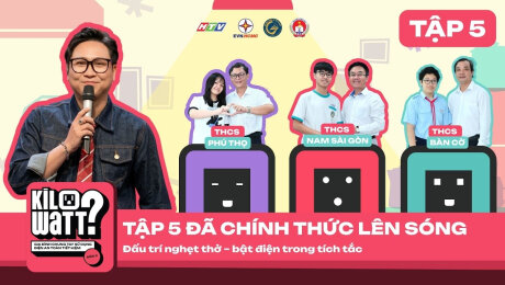 Xem Show TV SHOW KILOWATT? [FULL] - Mùa 3 - HỌC SINH CHUNG TAY SỬ DỤNG ĐIỆN AN TOÀN, TIẾT KIỆM Tập 5 HD Online.