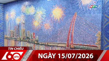 Bản Tin 60s 15/07/2026