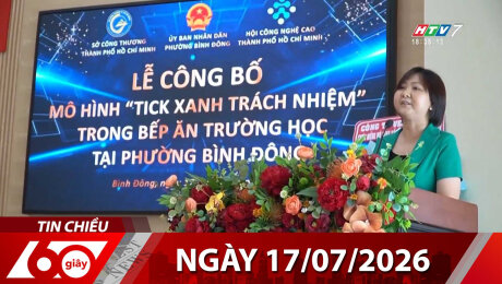 Bản Tin 60s 17/07/2026