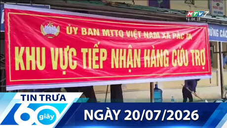 Bản Tin 60s 20/07/2026