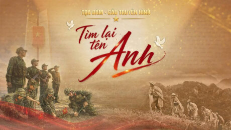 Cầu truyền hình đặc biệt "TÌM LẠI TÊN ANH"