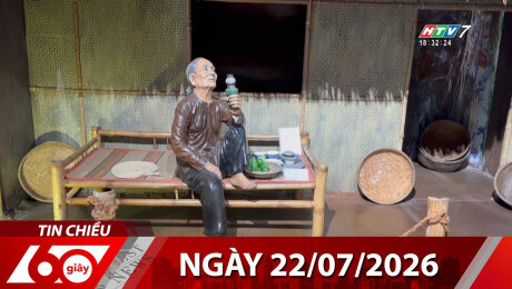 Bản Tin 60s 22/07/2026