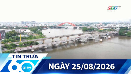 Bản Tin 60s 25/08/2026
