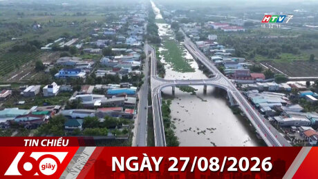 Bản Tin 60s 27/08/2026